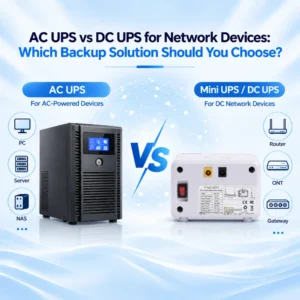 AC UPS vs DC UPS for Network Devices_ Which Backup Solution Should You Choose